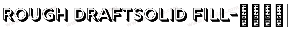Rough DraftSolid Fill字体转换